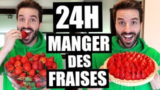 JE MANGE QUE DES FRAISES PENDANT 24H  CARL IS COOKING