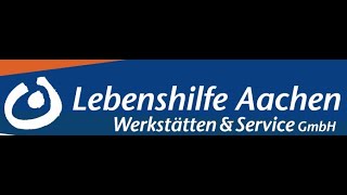 Imagefilm der Lebenshilfe Aachen Werkstätten & Service GmbH