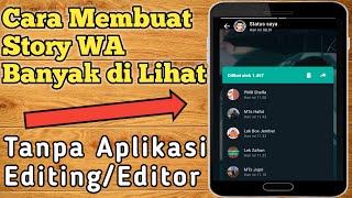 Cara Membuat Banyak Yang Melihat Status WhatsApp Tanpa Aplikasi