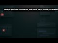 What Is YouTube Automation? Beginner's First 4 Automations