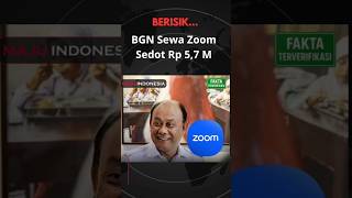 BERISIK YUK - BGN SEWA ZOOM RP 5,7 MILIAR
