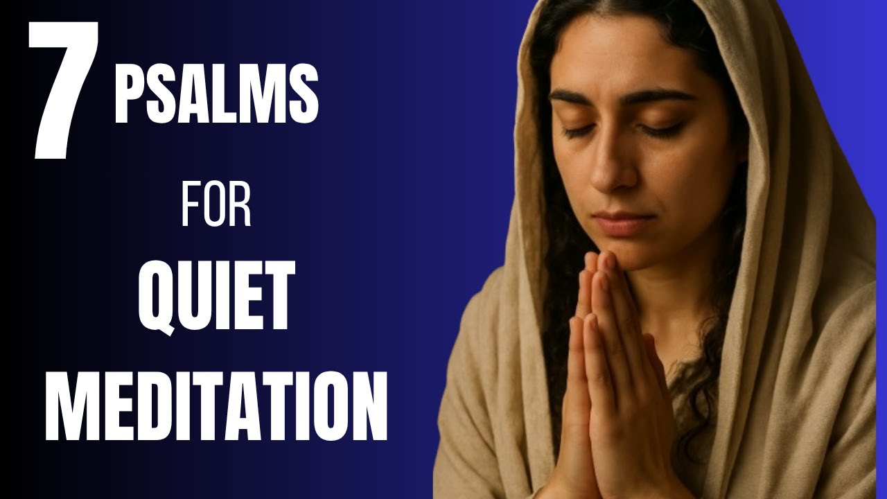 meditative-psalms-for-quiet-moments-psalm-23-psalm-27-psalm-46-psalm-62