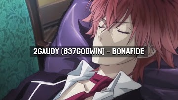 2gaudy (637godwin) - Bonafide (unreleased song)