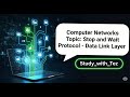 " Stop and Wait Protocol in Data Link Layer | Computer Networks Series  | Study with Tez"