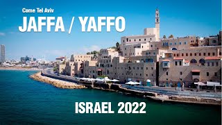 JAFFA YAFFO TRAVEL ISRAEL 2022  4K come  to Tel Aviv