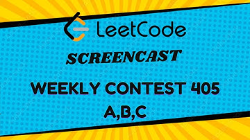 LeetCode Weekly Contest 405 Screencast | A,B,C