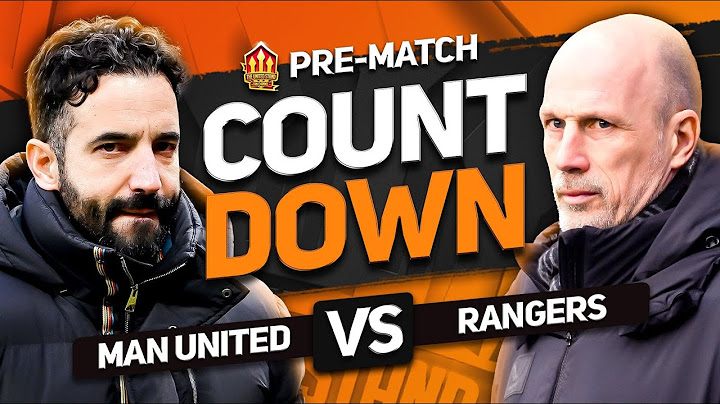 MAN UNITED vs RANGERS! Countdown To Kickoff!