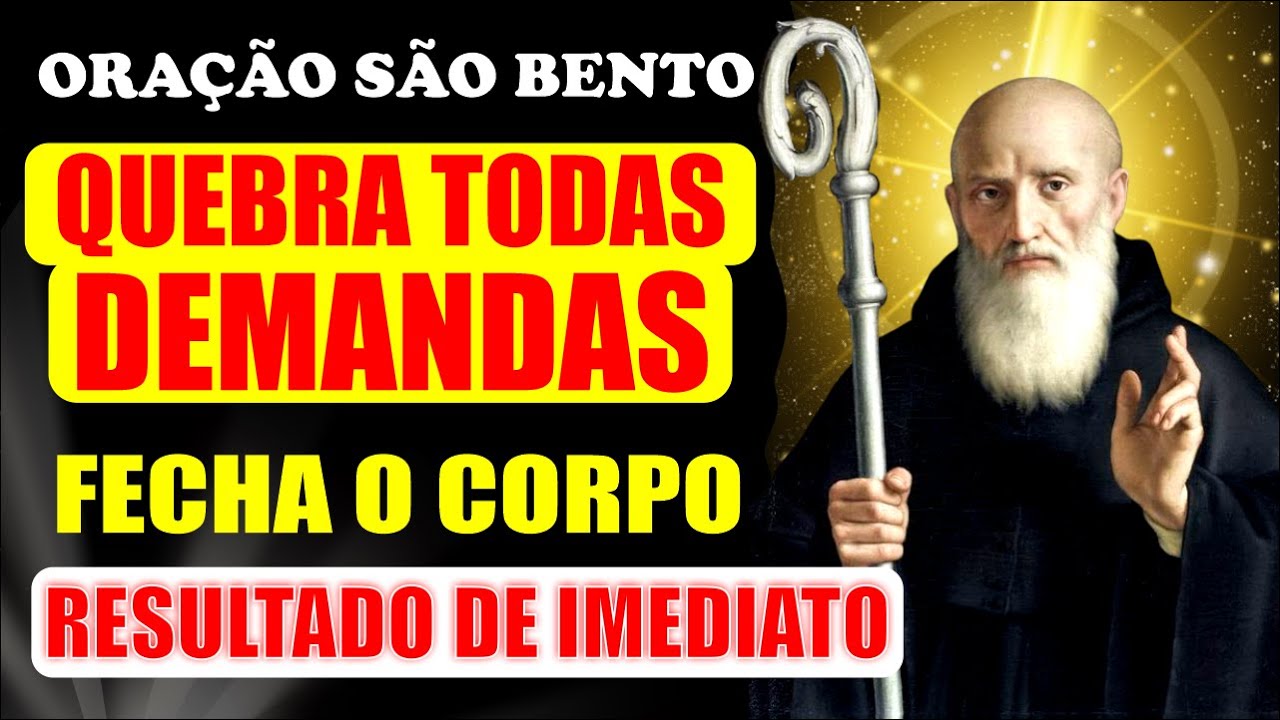 ora-o-de-s-o-bento-para-quebrar-demandas-e-fechar-o-corpo-contra-o-mal