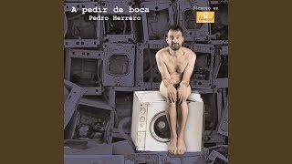 Video thumbnail of "Pedro Herrero - A pedir de boca"