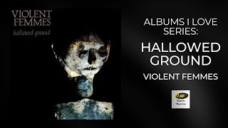 Violent Femmes: Hallowed Ground 40th Anniversary Vinyl - YouTube
