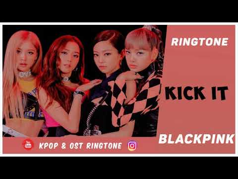 blackpink---kick-it-(ringtone)-#2-|-kill-this-love-|-download