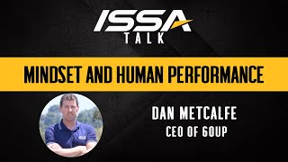 ISSA Talk w/Dan Metcalfe: Mindset and Human Performance