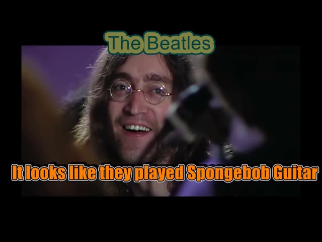 The Beatles -  Played Spongebob class=