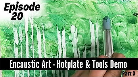 Encaustic Art How to paint Bamboo Shoots with the Non Heated Tools and Compact Hotplate Tutorial
