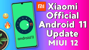 Xiaomi Official Android 11 Update List | MIUI 12 With Android 11 🔥