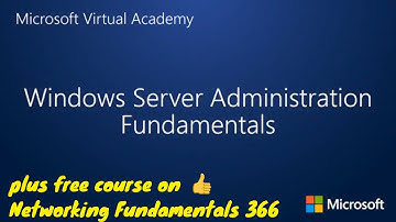 Windows Server Administration Fundamentals Full Certificate training
