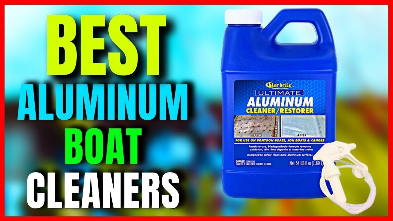 TOP 5 Best Aluminum Boat Cleaners 2023 YouTube