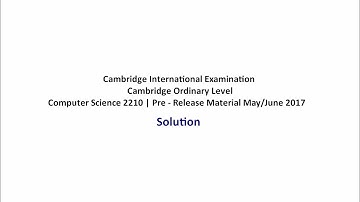 Computer Science 2210 |  Pre-release Material May/June 2017 Task 1 Solution