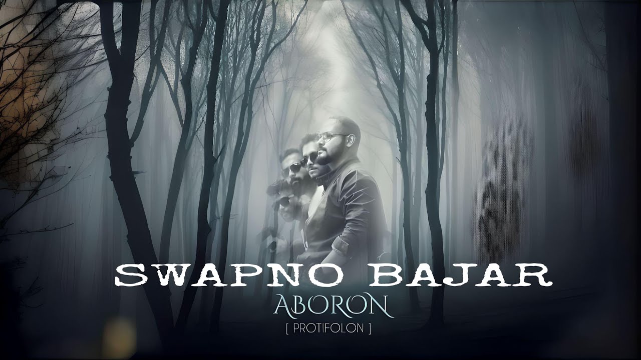 Aboron | Swapno Bajar | Protifolon [ Official Music Video ]