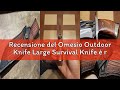 Recensione del Omesio Outdoor Knife Large Survival Knife è realizzato in acciaio inossidabile AST, c