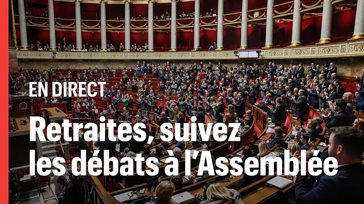 🔴  EN DIRECT | Retraites, suivez les débats à l'Assemblée et les questions au gouvernement