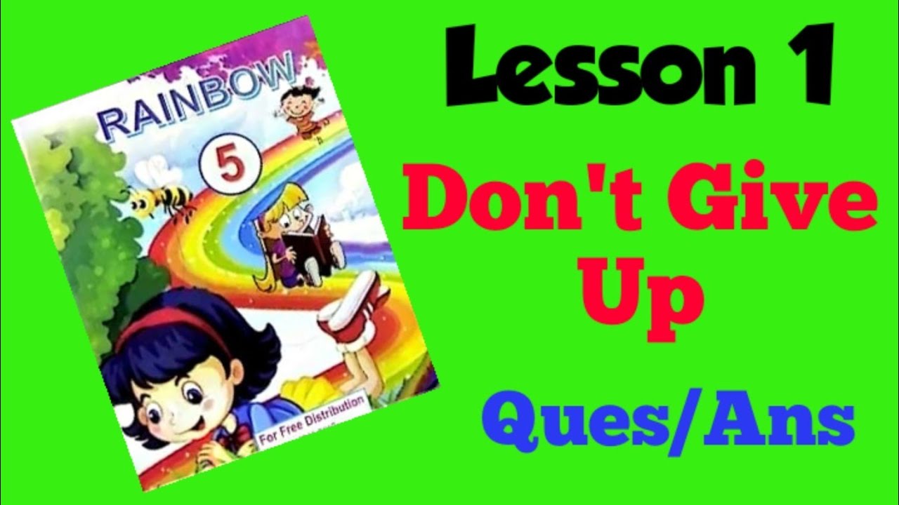 Don't Give Up Class5 Rainbow Lesson1 motivational poem