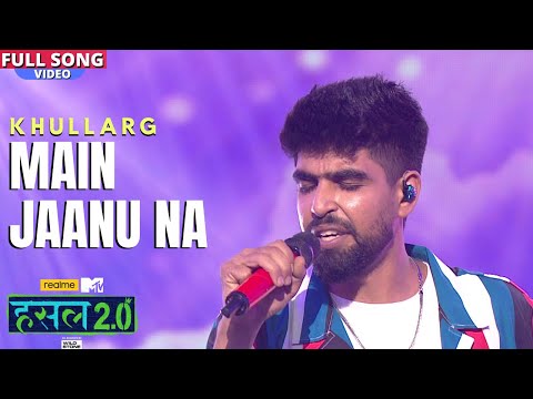 Main Jaanu na | KhullarG | Hustle 2.0