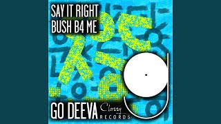 Say It Right - Bush B4 Me