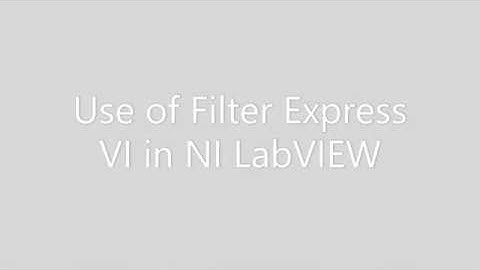 Use of Filter Function (Filter Express VI) in LabVIEW