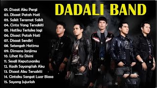 DADALI FULL ALBUM TERBARU - KUMPULAN LAGU DADALI BAND TERBARU 2023 | TANPA IKLAN