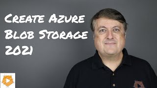 Azure Blob Storage - Azure Blob Storage Tutorial - Step by Step