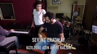 Sevinç Eratalay - KIZILDERE