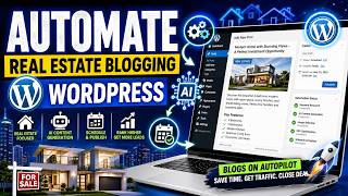How to Automate Real Estate Blogging with WordPress - Detailed Guide