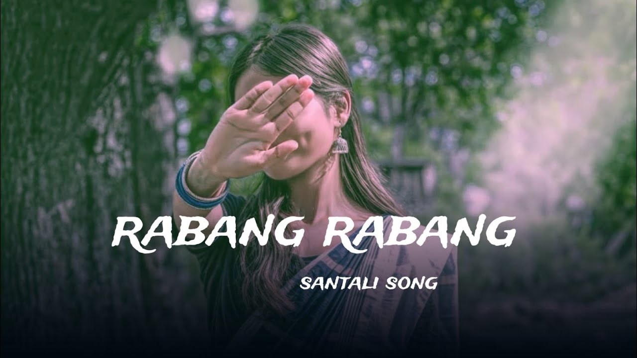 RABANG RABANG RE SANTLI FULL VIDEO 