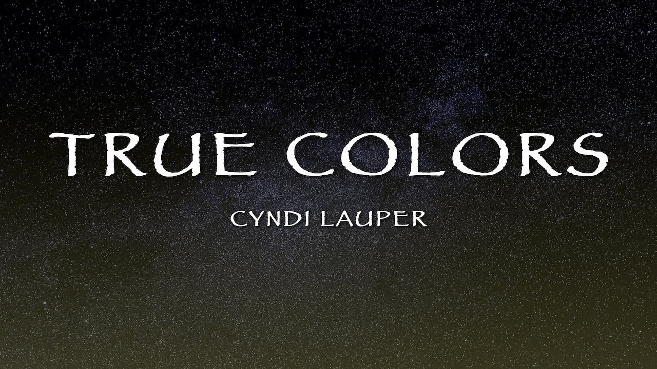Cyndi Lauper True Colors (Lyrics) YouTube