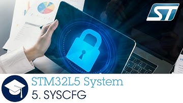 STM32L5 OLT - 5 . System System Configuration Controller SYFCFG