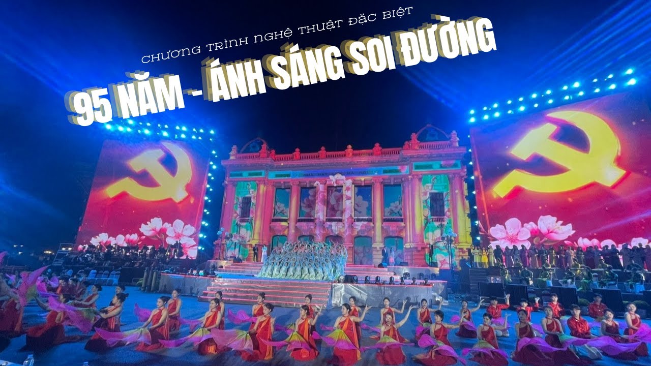 Chương trình nghệ thuật đặc biệt 95 năm Ánh sáng soi đường của Đảng Cộng Sản Việt Nam