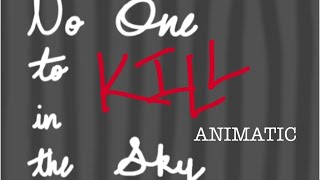No One To Kill In The Sky by Seb Lowe | ANIMATIC
