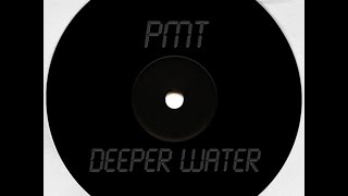 PMT - Deeper Water (Wookie Slut Extended Vocal Mix) [2000] Resimi