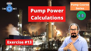 Pump Selection & Design - Basic Pump Power Calculation Solved Problem