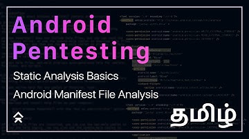 Android Application Pentesting in Tamil | Part 4 | Android Manifest File Analysis |Static Analysis