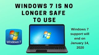 Windows 7 is No Longer Safe to Use