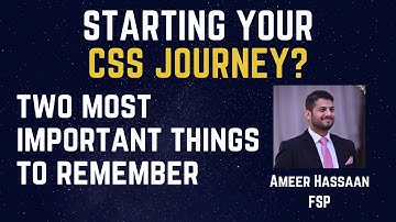 Starting your CSS exam preparation? Two most important things to remember!