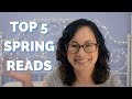 Top 5 Spring Reads | Wrap Up