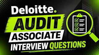 Deloitte Audit Associate Interview Questions