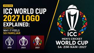 ICC World Cup 2027 Logo Explained: Why It Feels So Familiar