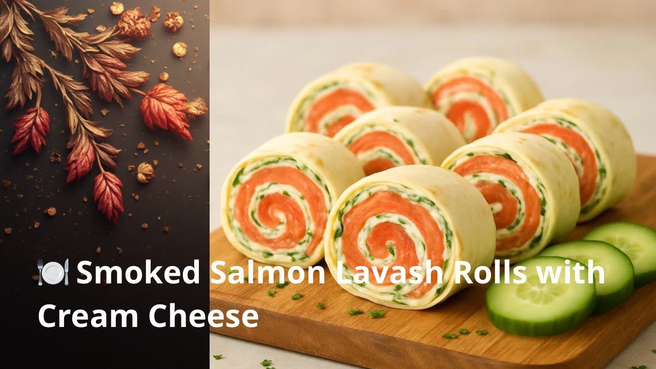 🍽️ Smoked Salmon Lavash Rolls with Cream Cheese