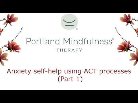 Anxiety self-help using Acceptance and Commitment Therapy (ACT) processes