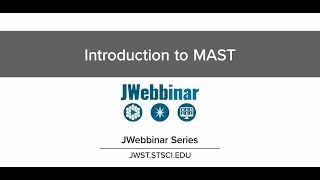 Introduction to MAST from JWebbinar 17