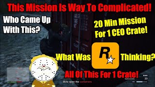 This New GTA Mission Is One Of The Worst And Most Complicated I Have Ever Seen! 20 Min For 1 Crate!